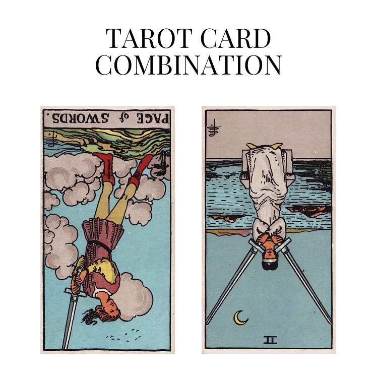 page of swords reversed and two of swords reversed tarot cards combination meaning