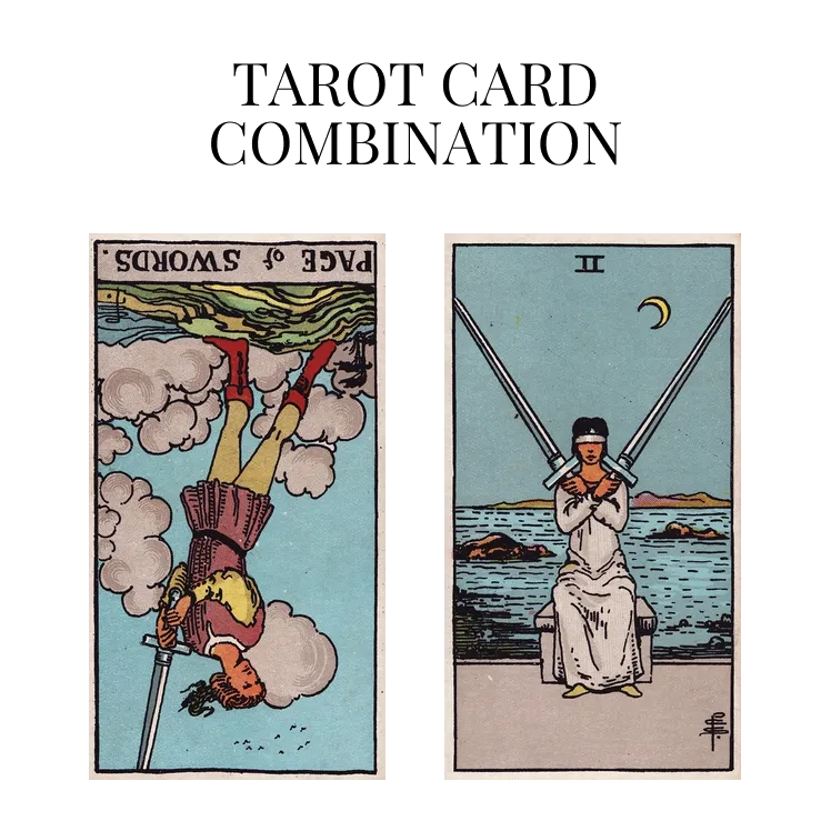 page of swords reversed and two of swords tarot cards combination meaning