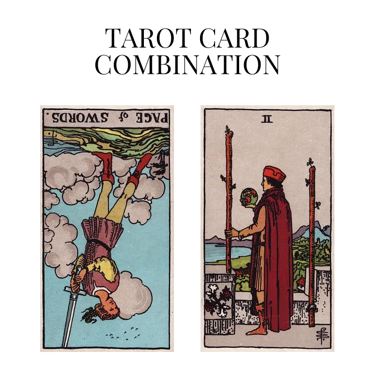 page of swords reversed and two of wands tarot cards combination meaning