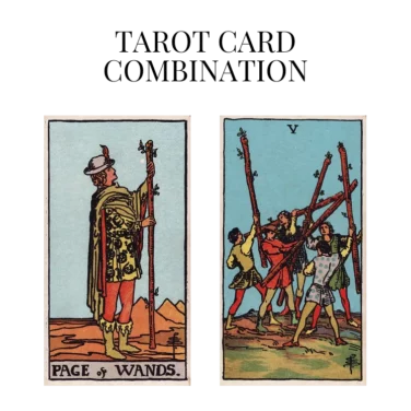 page of wands and five of wands tarot cards combination meaning