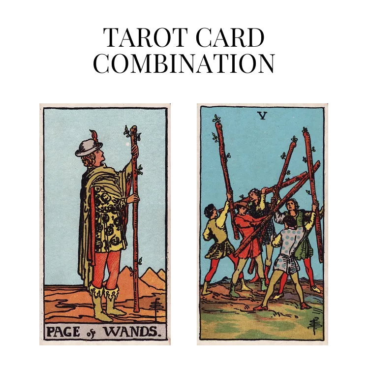 page of wands and five of wands tarot cards combination meaning