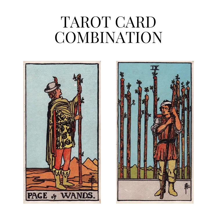 page of wands and nine of wands tarot cards combination meaning