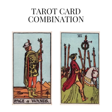 page of wands and six of wands tarot cards combination meaning