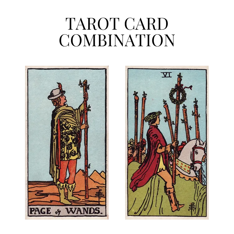 page of wands and six of wands tarot cards combination meaning