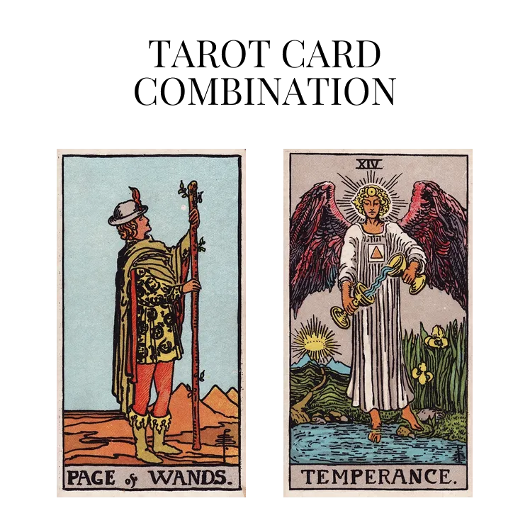 page of wands and temperance tarot cards combination meaning