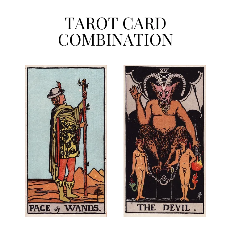page of wands and the devil tarot cards combination meaning