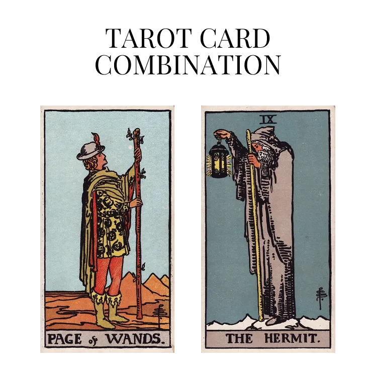 page of wands and the hermit tarot cards combination meaning