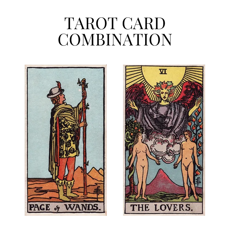 page of wands and the lovers tarot cards combination meaning