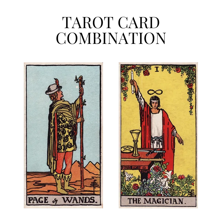 page of wands and the magician tarot cards combination meaning
