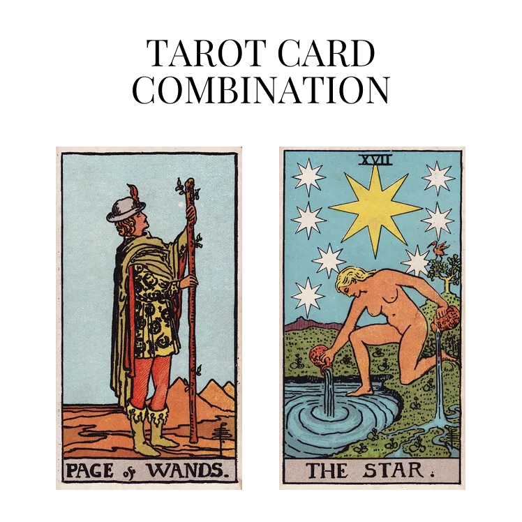 page of wands and the star tarot cards combination meaning