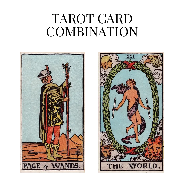 page of wands and the world tarot cards combination meaning