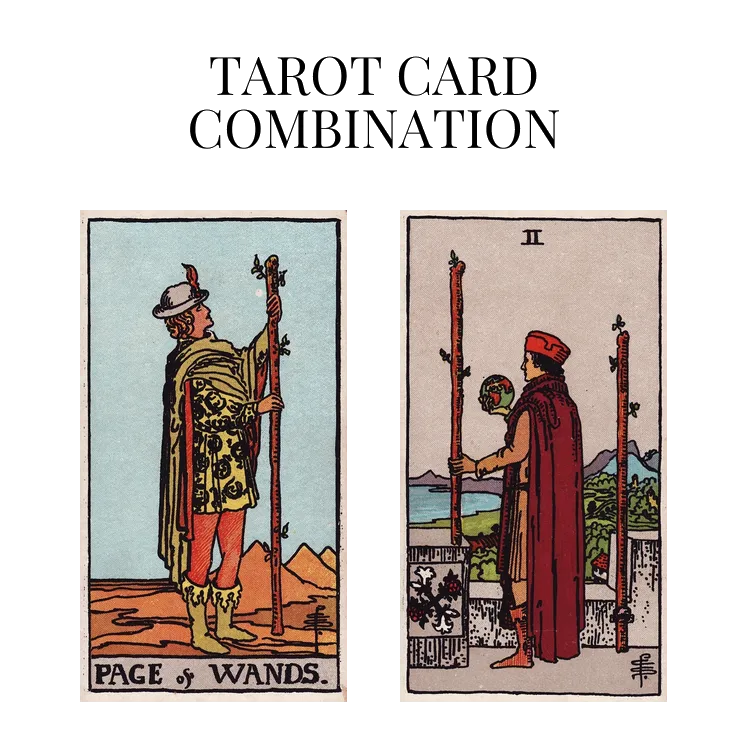 page of wands and two of wands tarot cards combination meaning