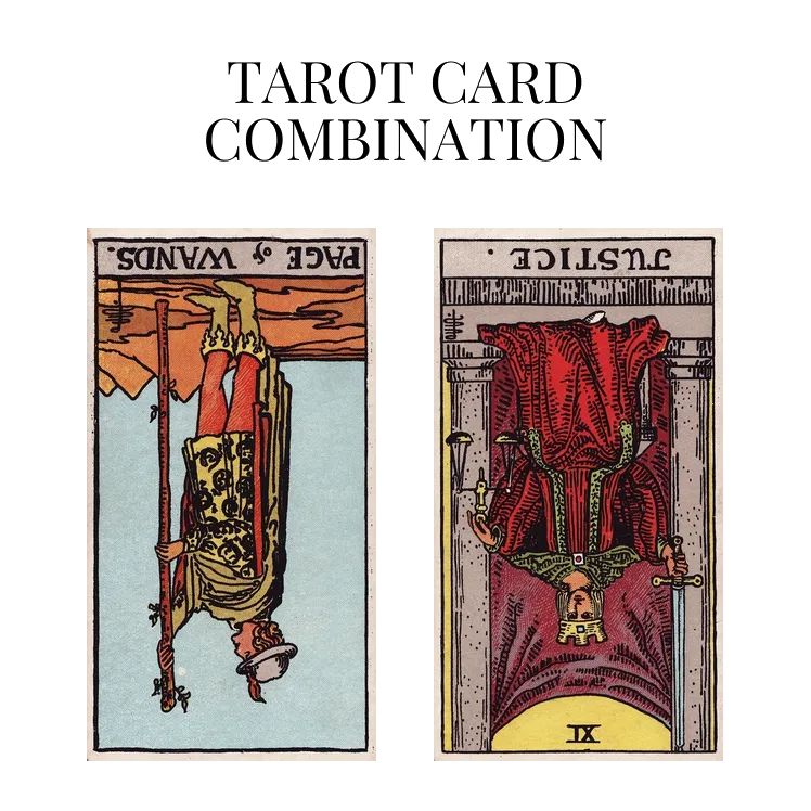 page of wands reversed and justice reversed tarot cards combination meaning