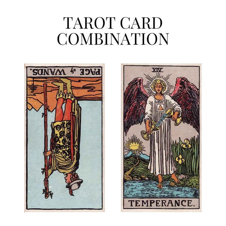 page of wands reversed and temperance tarot cards combination meaning