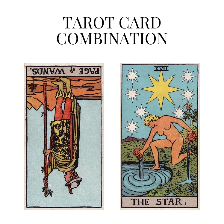 page of wands reversed and the star tarot cards combination meaning