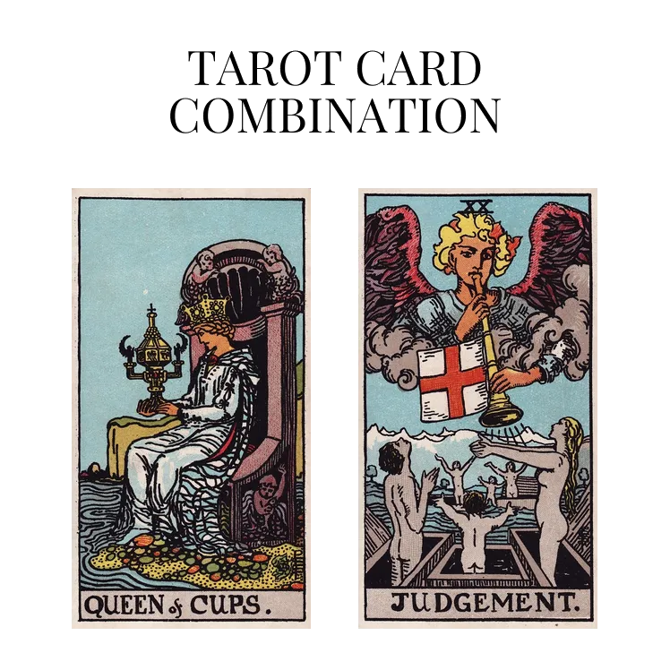queen of cups and judgement tarot cards combination meaning