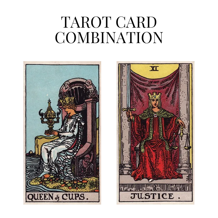 queen of cups and justice tarot cards combination meaning