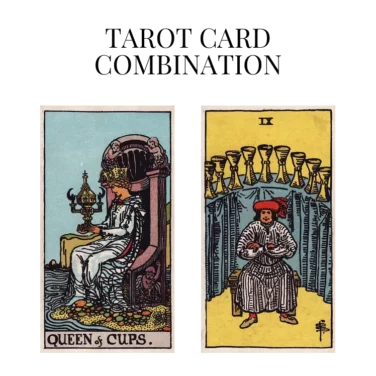 queen of cups and nine of cups tarot cards combination meaning
