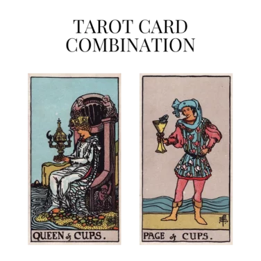 queen of cups and page of cups tarot cards combination meaning