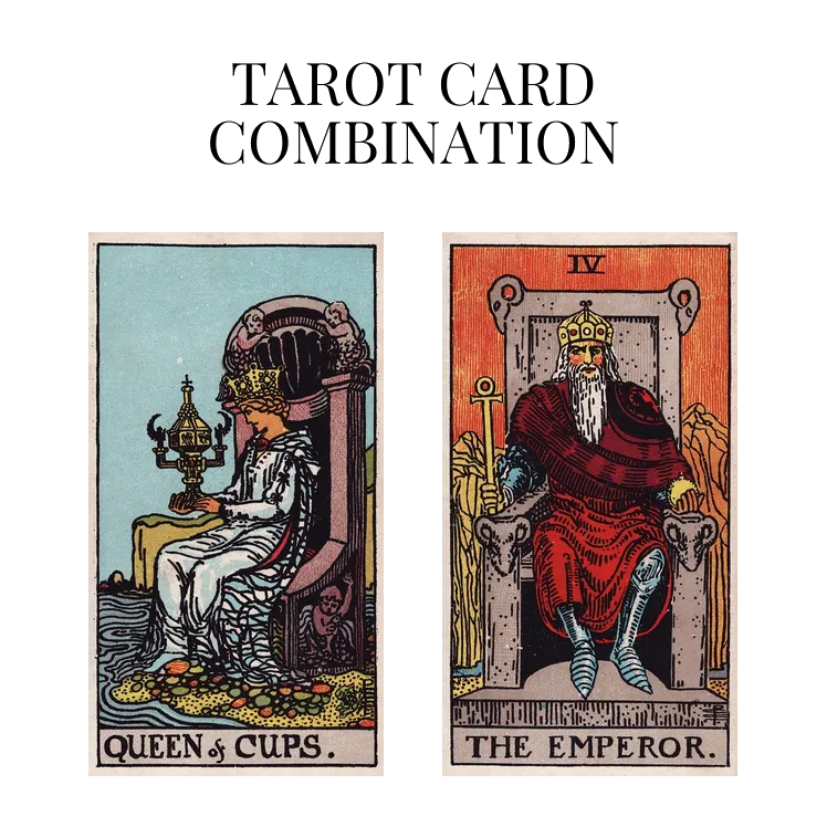 queen of cups and the emperor tarot cards combination meaning