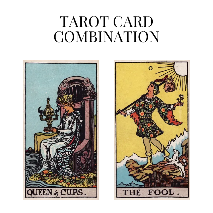 queen of cups and the fool tarot cards combination meaning