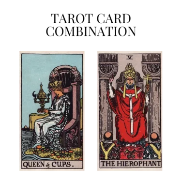 queen of cups and the hierophant tarot cards combination meaning