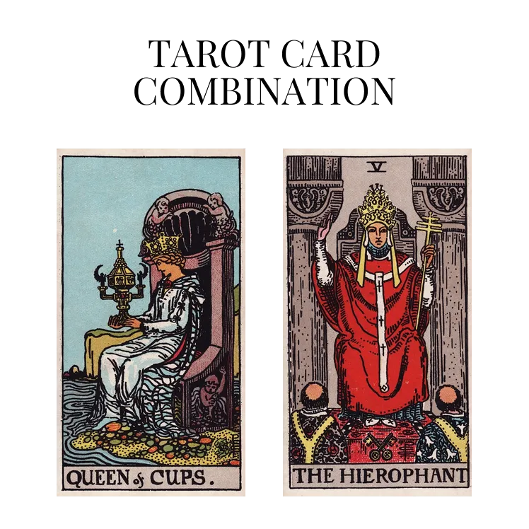 queen of cups and the hierophant tarot cards combination meaning