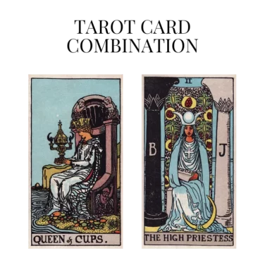queen of cups and the high priestess tarot cards combination meaning