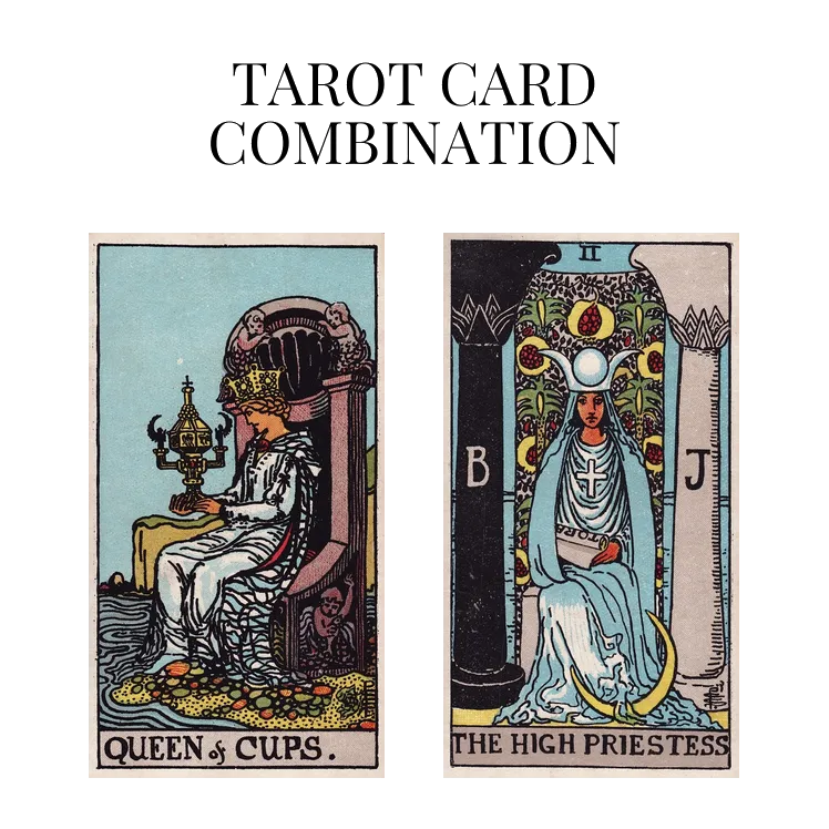 queen of cups and the high priestess tarot cards combination meaning