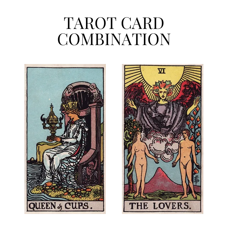 queen of cups and the lovers tarot cards combination meaning