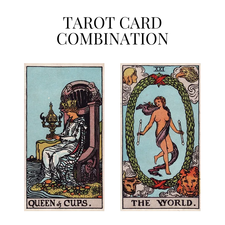 queen of cups and the world tarot cards combination meaning