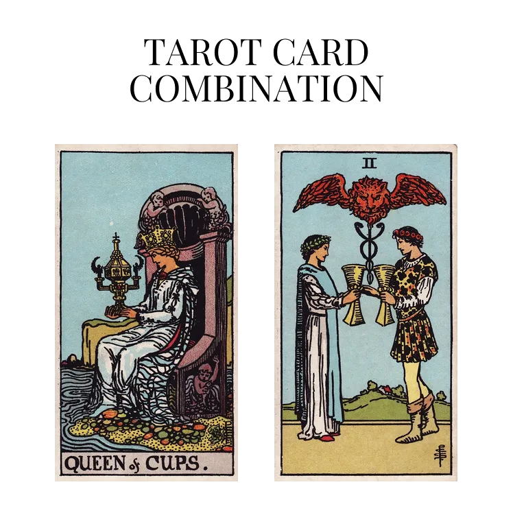 queen of cups and two of cups tarot cards combination meaning