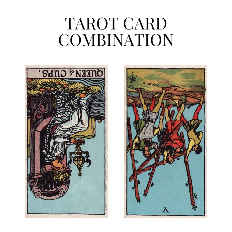 queen of cups reversed and five of wands reversed tarot cards combination meaning