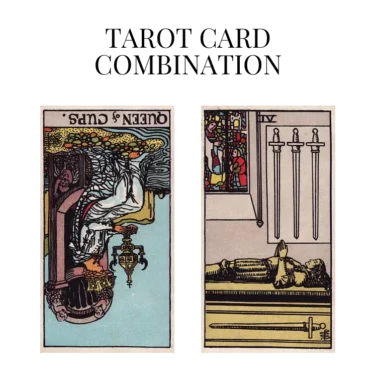 queen of cups reversed and four of swords tarot cards combination meaning