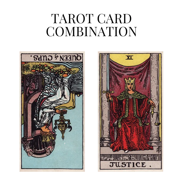 queen of cups reversed and justice tarot cards combination meaning