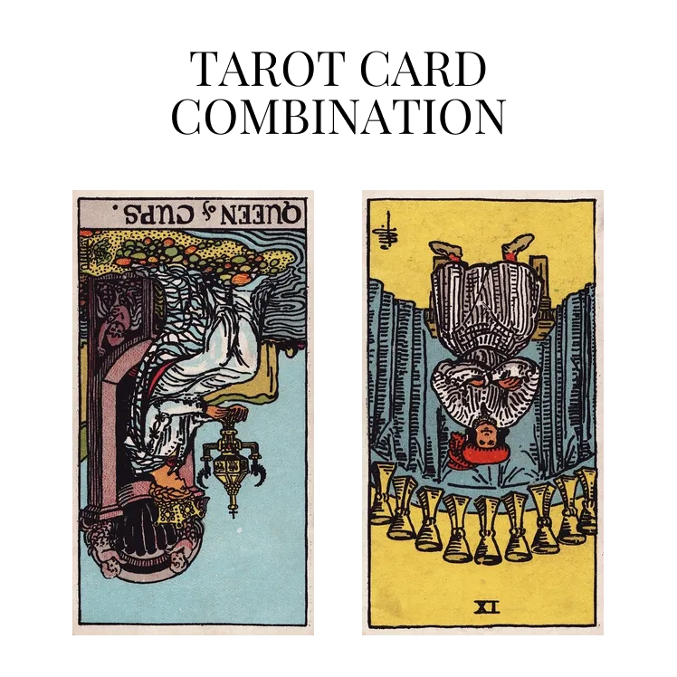 queen of cups reversed and nine of cups reversed tarot cards combination meaning