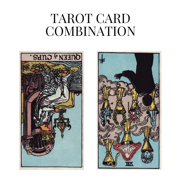 queen of cups reversed and seven of cups reversed tarot cards combination meaning