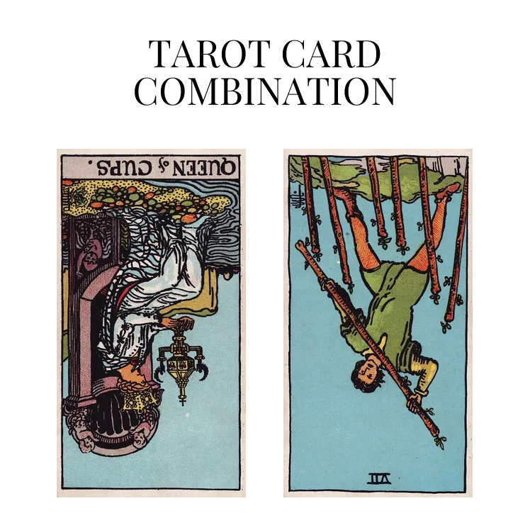 queen of cups reversed and seven of wands reversed tarot cards combination meaning