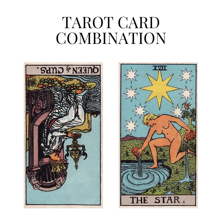 queen of cups reversed and the star tarot cards combination meaning