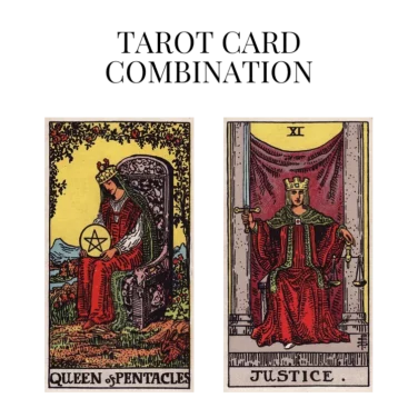 queen of pentacles and justice tarot cards combination meaning