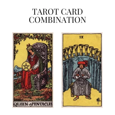 queen of pentacles and nine of cups tarot cards combination meaning
