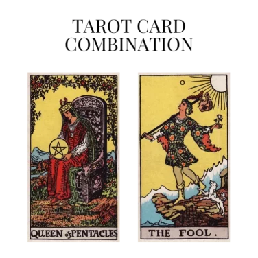 queen of pentacles and the fool tarot cards combination meaning