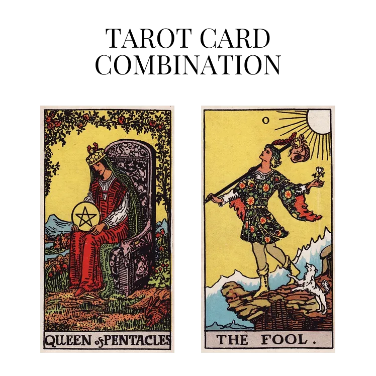 queen of pentacles and the fool tarot cards combination meaning