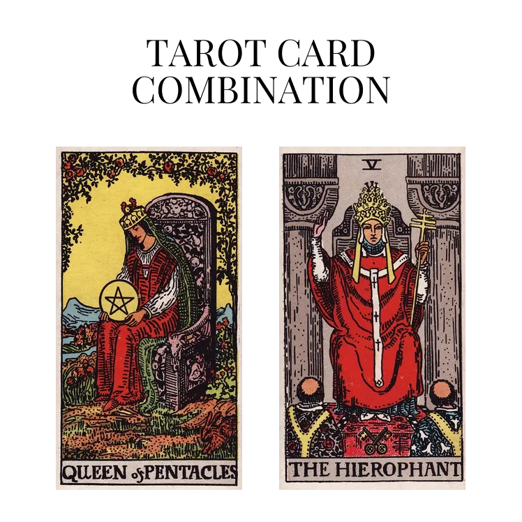 queen of pentacles and the hierophant tarot cards combination meaning