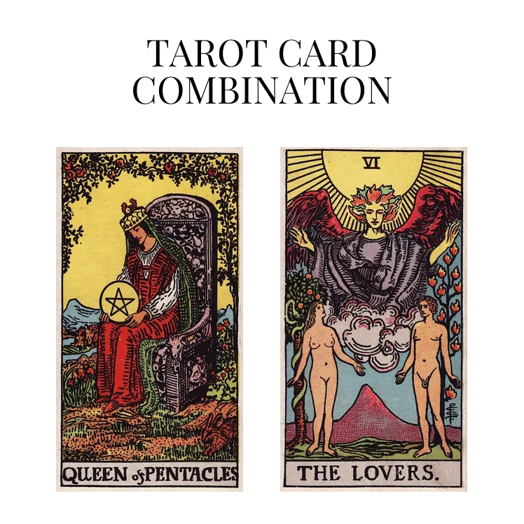 queen of pentacles and the lovers tarot cards combination meaning
