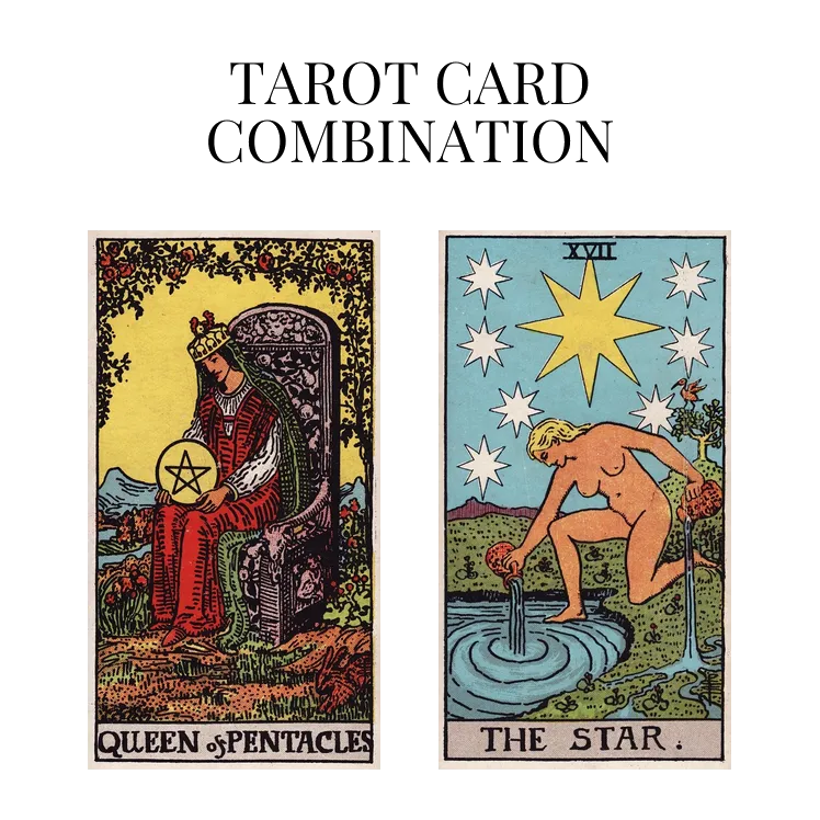 queen of pentacles and the star tarot cards combination meaning