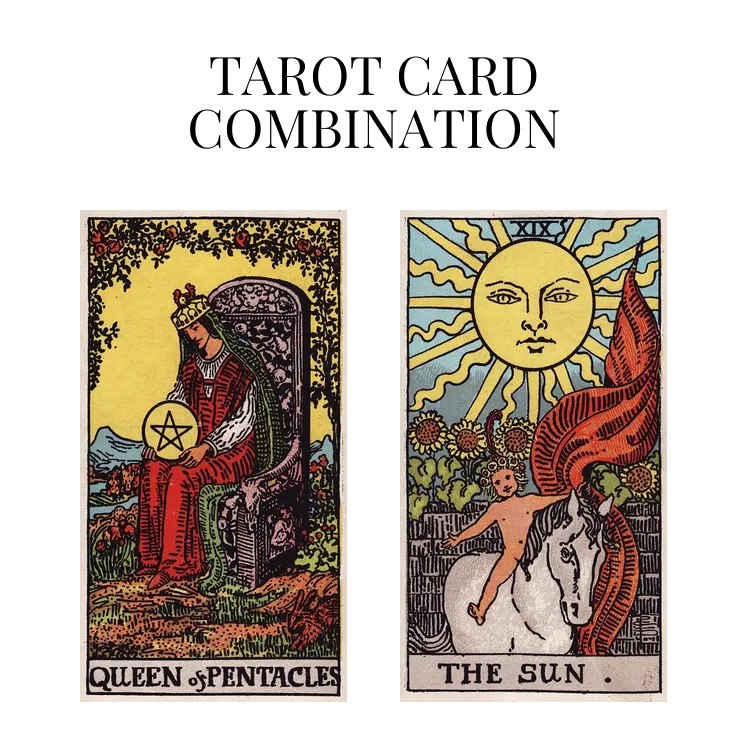 queen of pentacles and the sun tarot cards combination meaning