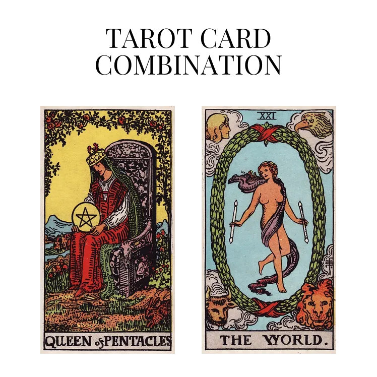 queen of pentacles and the world tarot cards combination meaning