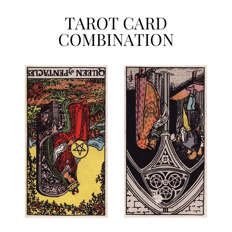 queen of pentacles reversed and three of pentacles reversed tarot cards combination meaning