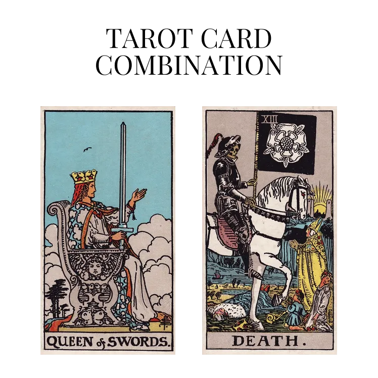 queen of swords and death tarot cards combination meaning